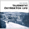 Tajemství čkyňských lvů - Pavel Pechoušek Tajemství čkyňských lvů - Pavel Pechoušek