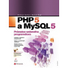 PHP 5 a MySQL 5 - Kofler Michael
