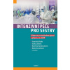 Intenzivní péče pro sestry - František Duška, Šárka Línková, Kateřina Rambousková, Marie Zvoníčková Intenzivní péče pro sestry - František Duška, Šárka Línková, Kateřina Rambousková, Marie Zvoníčková
