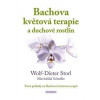 Bachova květová terapie a duchové rostlin Bachova květová terapie a duchové rostlin