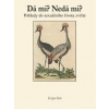 Dá mi? Nedá mi? - Pohledy do sexuálního života zvířat - Kůs Evžen Dá mi? Nedá mi? - Pohledy do sexuálního života zvířat - Kůs Evžen