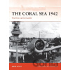 The Coral Sea 1942 - Mark Stille, John White (Ilustrátor) The Coral Sea 1942 - Mark Stille, John White (Ilustrátor)