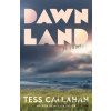 Dawnland - Tess Callahan Dawnland - Tess Callahan