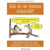 Jak to se mnou mluvíš?! Jak to se mnou mluvíš?!