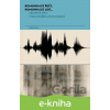 E-kniha Komunikace řečí, komunikace lidí... - Jana Vlčková-Mejvalová (editor) E-kniha Komunikace řečí, komunikace lidí... - Jana Vlčková-Mejvalová (editor)