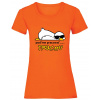 Poďme pracovať ....... trochu - Oranžová , Dámske Poďme pracovať ....... trochu - Oranžová , Dámske