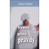 Vrece plné pravdy - Paňko Július Vrece plné pravdy - Paňko Július