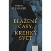 Blažené časy, krehký svet - Menasse Robert Blažené časy, krehký svet - Menasse Robert