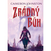 Zrádný bůh - Cameron Johnston Zrádný bůh - Cameron Johnston