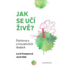 Jak se učí živě - Lucie Kramperová, Jan Kršňák Jak se učí živě - Lucie Kramperová, Jan Kršňák