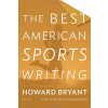 The Best American Sports Writing 2017 The Best American Sports Writing 2017