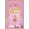 Ballet Shoes - Noel Streatfeild, Ruth Gervis (ilustrácie) Ballet Shoes - Noel Streatfeild, Ruth Gervis (ilustrácie)