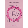 Zahrada - Petra Dvořáková Zahrada - Petra Dvořáková