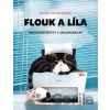 Flouk a Líla - Petra Dvořáková Flouk a Líla - Petra Dvořáková