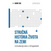 Stručná história života na Zemi - Gee Henry Stručná história života na Zemi - Gee Henry