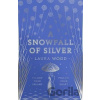 A Snowfall of Silver - Laura Woodová A Snowfall of Silver - Laura Woodová