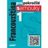 Francouzština pro pokročilé samouky 1. díl Francouzština pro pokročilé samouky 1. díl