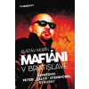 Mafiáni v Bratislave - Gustáv Murín Mafiáni v Bratislave - Gustáv Murín