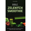 Bible zelených smoothie - Miles Kristina Bible zelených smoothie - Miles Kristina