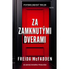 Za zamknutými dverami Freida McFadden Za zamknutými dverami Freida McFadden