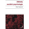 Základy sociální psychologie - Nicky Hayes Základy sociální psychologie - Nicky Hayes