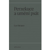 Perzekuce a umění psát Perzekuce a umění psát