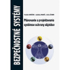 Bezpečnostné systémy. Plánovanie a projektovanie systémov ochrany objektov - Tomáš Loveček, Ladislav Mariš, Anton Šiser Bezpečnostné systémy. Plánovanie a projektovanie systémov ochrany objektov - Tomáš Loveček, Ladislav Mariš, Anton Šiser