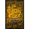 The Crooked Mask - Rachel Burge The Crooked Mask - Rachel Burge