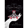 The Night Circus - Erin Morgenstern The Night Circus - Erin Morgenstern