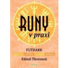 Runy v praxi - Edred Thorsson Runy v praxi - Edred Thorsson