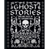 Ghost Stories - Edgar Allan Poe, Edith Wharton, Guy de Maupassant, Joseph Sheridan Le Fanu, Montague Rhodes James, William Hope Hodgson Ghost Stories - Edgar Allan Poe, Edith Wharton, Guy de Maupassant, Joseph Sheridan Le Fanu, Montague Rhodes James, William Hope Hodgson