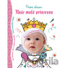 Naše malá princezna - Esence Naše malá princezna - Esence