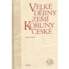 Velké dějiny zemí Koruny české XIII. Velké dějiny zemí Koruny české XIII.