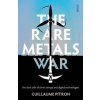The Rare Metals War - Guillaume Pitron, Scribe Publications The Rare Metals War - Guillaume Pitron, Scribe Publications