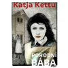 Porodní bába - Katja Kettu Porodní bába - Katja Kettu