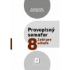 Pravopisný semafor 8 ZPU - Hriňák B., Mjartanová D. Pravopisný semafor 8 ZPU - Hriňák B., Mjartanová D.