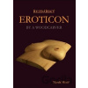 Řezbářský Eroticon - Marek Minář Řezbářský Eroticon - Marek Minář