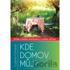Kde domov můj? - Příběh o hledání skutečného a trvalého domova Kde domov můj? - Příběh o hledání skutečného a trvalého domova