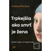 Trpkejšia než smrť je že… (Andreas Marneros) Trpkejšia než smrť je že… (Andreas Marneros)