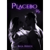 Dolce Baja Placebo My, 2. vyd. Dolce Baja Placebo My, 2. vyd.