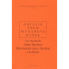 Na stezkách domu Baalova - Antalík Dalibor, P. Čech, Jan Dušek, Jana Mynářová Na stezkách domu Baalova - Antalík Dalibor, P. Čech, Jan Dušek, Jana Mynářová