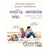 Deníček moderního páru - Dominik Landsman, Zuzana Hubeňáková Deníček moderního páru - Dominik Landsman, Zuzana Hubeňáková