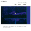 Nystedt / Bach - Meins Lebens Licht (SACD) (BIS) Nystedt / Bach - Meins Lebens Licht (SACD) (BIS)