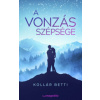 A vonzás szépsége A vonzás szépsége