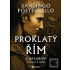 Proklatý Řím (Santiago Posteguillo) Proklatý Řím (Santiago Posteguillo)