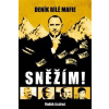Sněžím! Deník bílé mafie - Radek Kedroň Sněžím! Deník bílé mafie - Radek Kedroň