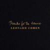 Cohen Leonard Thanks For The Dance LP Cohen Leonard Thanks For The Dance LP