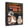 How to Speak Astromech with BB-8 How to Speak Astromech with BB-8