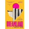 Dreamland Dreamland