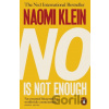 No Is Not Enough - Naomi Klein No Is Not Enough - Naomi Klein